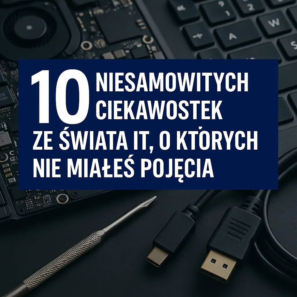 Grafika przedstawiająca tytuł artykułu blogowego „10 niesamowitych ciekawostek ze świata IT” na tle klawiatury, kabla HDMI i wnętrza laptopa